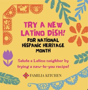 National Hispanic Month Familia Kitchen